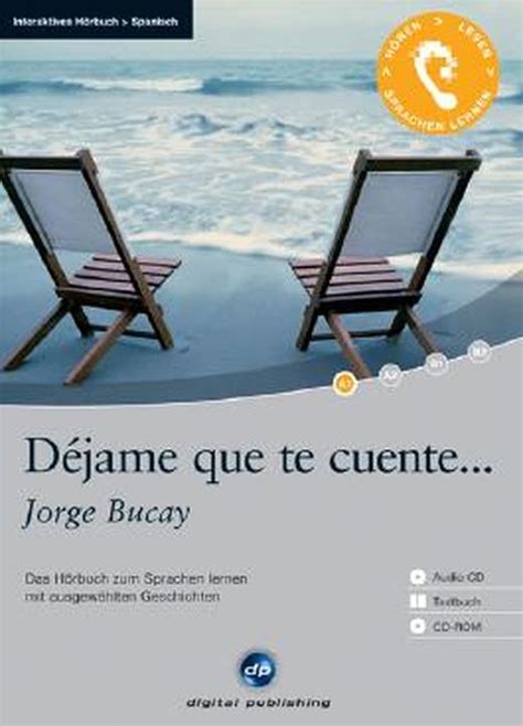 Déjame Que Cuente Von Jorge Bucay Bei Lovelybooks Sachbuch