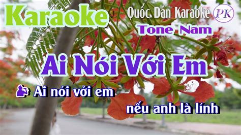 Karaoke Ai Nói Với Em Tone Nam Dtp62 Quốc Dân Karaoke Youtube