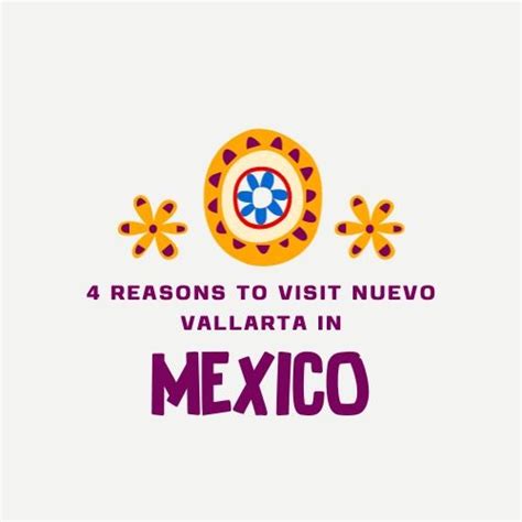 Reasons To Visit Nuevo Vallarta In Mexico Mental Itch