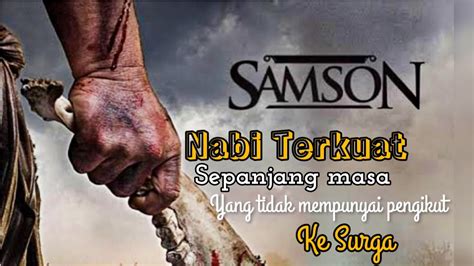 Nabi Terkuat Yang Tidak Mempunyai Pengikut Ke Surga Samson Youtube