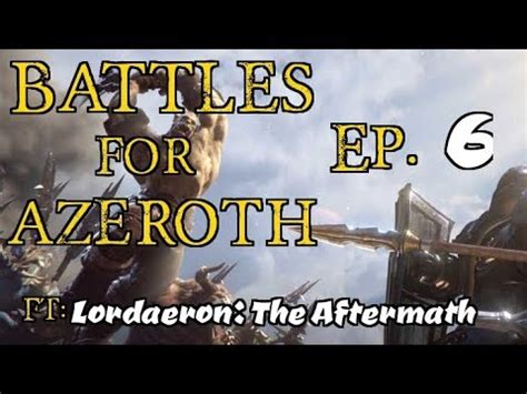 Battles For Azeroth Ep 6 Lordaeron The Aftermath 2 3 YouTube