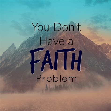 You Dont Have A Faith Problem Part 1 Living Word Church