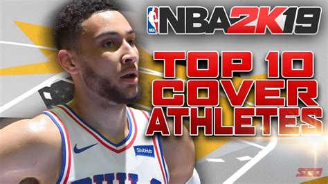 Nba 2k19 Top 10 Cover Athletes Youtube
