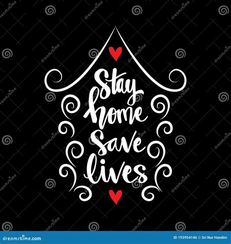Stay Home Save Lives Hand Lettering Motivational Quote Stock