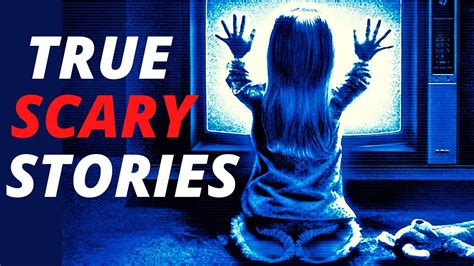 14 True Horror Stories True Scary Stories Youtube