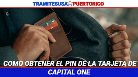 ¿cómo Obtener El Pin De La Tarjeta De Capital One ᐈ GuÍa Completa 2024