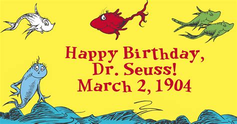 Happy Birthday Dr Seuss 12 Quotes To Inspire All Ages