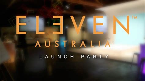Eleven Australia Australian Launch Youtube