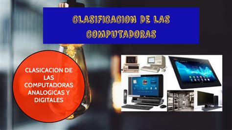 clasificación de las computadoras by paul franklin cari condori on Prezi