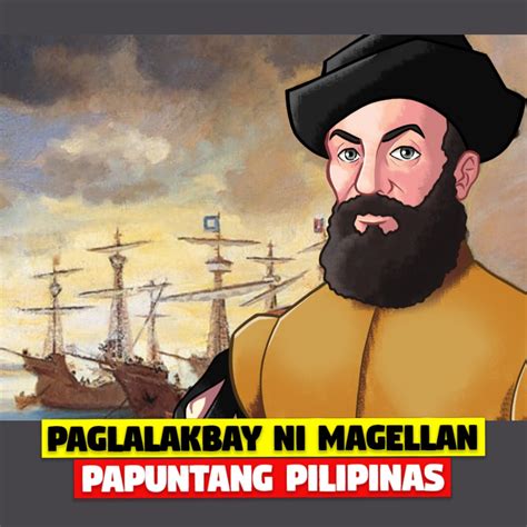 Ang Paglalakbay Ni Magellan Papuntang Pilipinas Siya Nga Ba Ang Unang