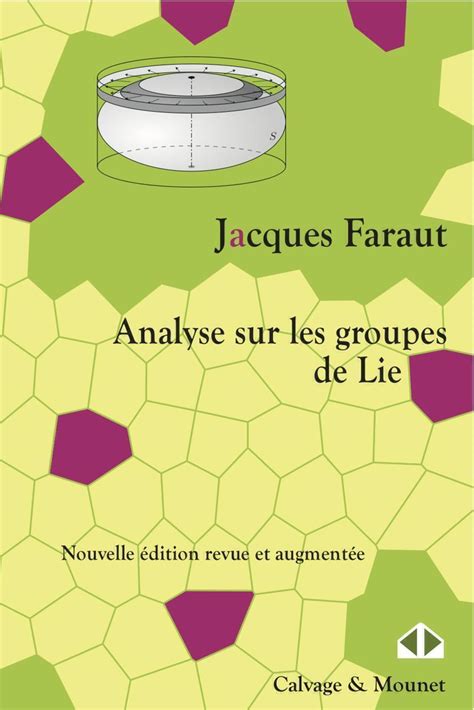 Analyse Sur Les Groupes De Lie Jacques Faraut Me Dition