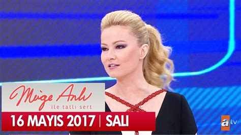 Müge anlı (born 19 december 1973) is a turkish television presenter and journalist. Müge Anlı ile Tatlı Sert 16 Mayıs 2017 Salı - Tek Parça - YouTube