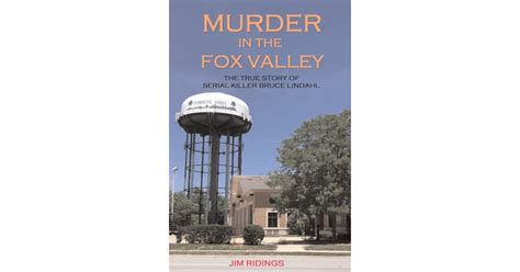 Murder In The Fox Valley The True Story Of Serial Killer Bruce