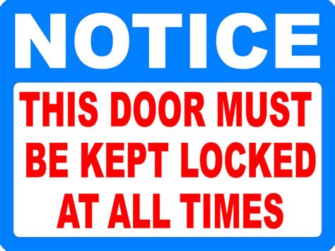 Notice This Door Must Be Kept Locked At All Times Decal Signs By