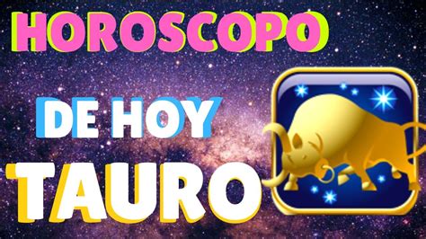 Horoscopo Tauro Hoy Jueves 4 De Junio 2020 Youtube