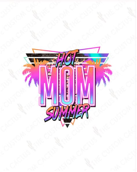Hot Mom Summer Cactus Cals Vinyl Sticker The Custom Cactus