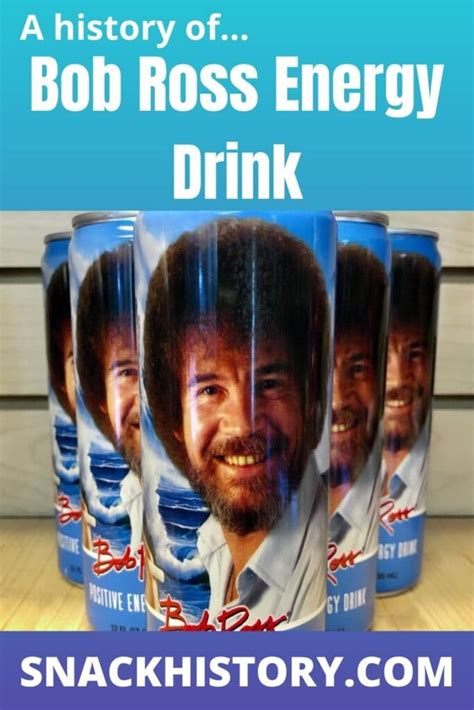 Bob Ross Energy Drink History Marketing And Pictures Snack History