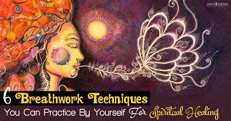 6 Best Breathwork Techniques For Spiritual Healing