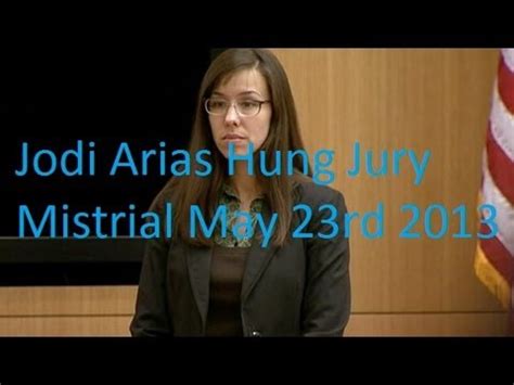 Jodi Arias Mistrial Hung Jury May Rd Youtube