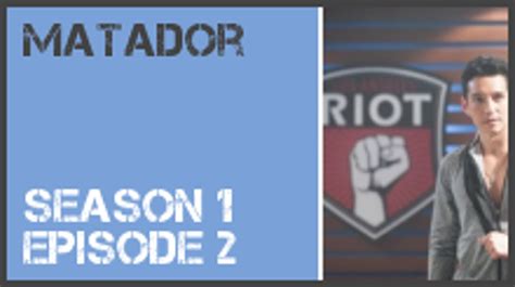 Matador Season 1 Episode 2 S1e2 Dailymotion Video