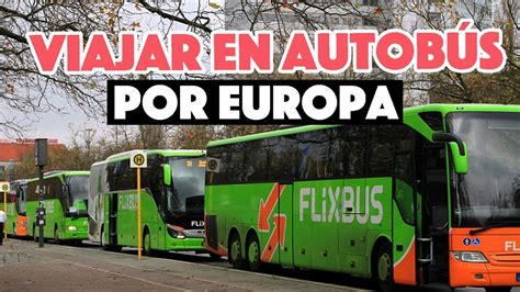 Viajar En Autobús Por Europa Flixbus Youtube