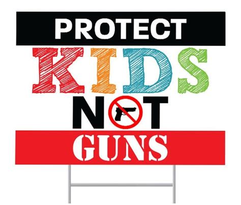 Protect Kids Not Guns Yard Sign Stop Gun Violence Sign Etsy