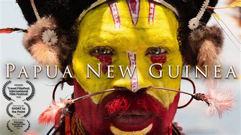 Papua New Guinea The Last Frontier Cinematic Travel Film Youtube