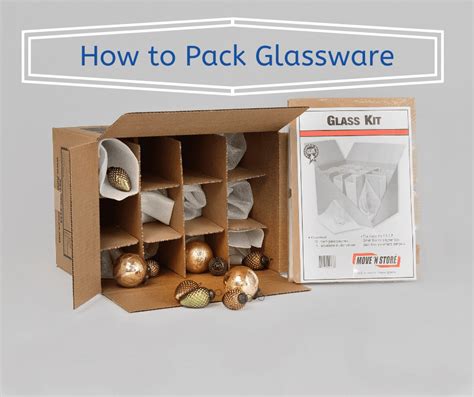 How To Pack Fragile Items Glasses Glassware And Dishes