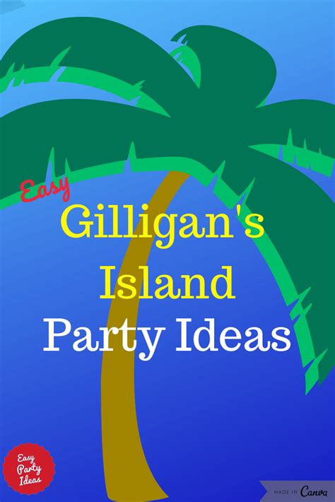 Gilligan Party Ideas Because Everyone Is A Fan Of Gilligans Island