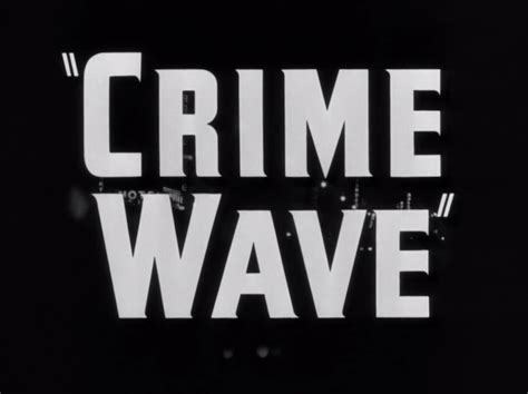 Just Screenshots Crime Wave 1953