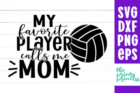 My Favorite Player Calls Me Mom Svg Volleyball Cutting File
