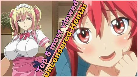Top 5 Most Viewed Uncensored Hentai Youtube