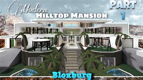 Modern Hilltop Mansion Part 1 No Large Plot Bloxburg Youtube