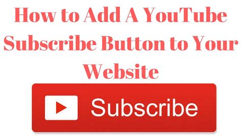 How To Add A Youtube Subscribe Button To Your Website Youtube