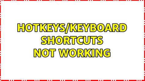 Hotkeys Keyboard Shortcuts Not Working 5 Solutions YouTube