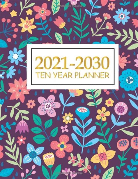 2021 2030 Ten Year Planner 10 Years January 2021 December 2030 Ten