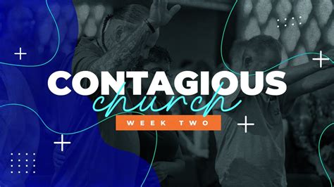 Contagious Church Week Two Youtube