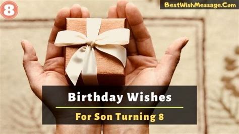 We have several articulate birthday messages and beautifully designed cards on our website. 35+ Birthday Wishes for Son Turning 8 | 8th Birthday Wishes