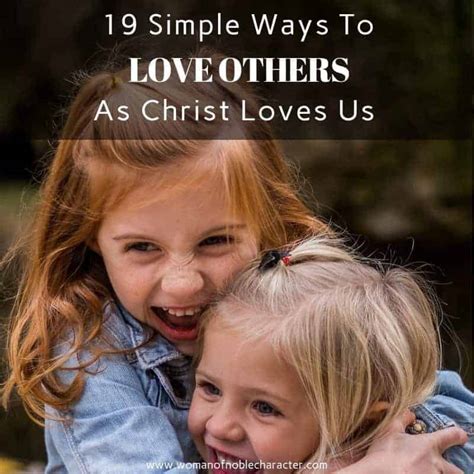 How To Love Others As Christ Loves Us