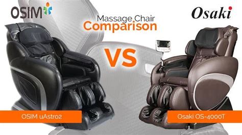 Osaki Os 4000t Vs Osim Uastro2 Massage Chair Massage Chair
