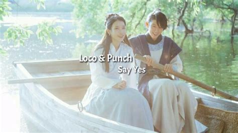 Loco로꼬 Punch펀치 Say Yes Ost Moon Lovers Scarlet Heart Ryeo