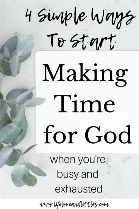 Making Time For God 4 Simple Ways Make Time Christian Quotes