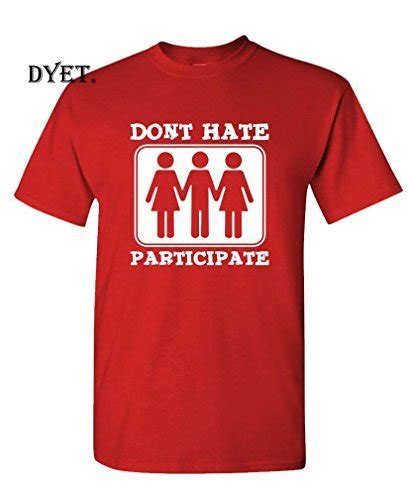 Dont Hate Participate Threesome Funny Sex Mens Cotton T Shirt T Shirt