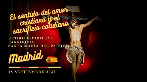 ️ El Sentido Del Amor Cristiano Y El Sacrificio Cotidiano Por Marino Restrepo Madrid Es 18 09 22