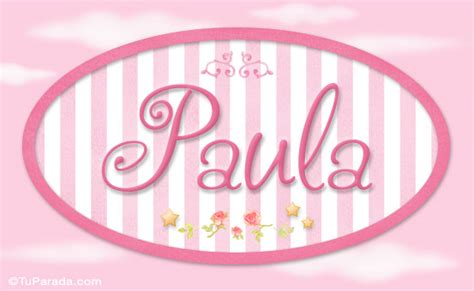 Paula Nombre Decorativo Tarjetas De Niñas Nombres Imágenes
