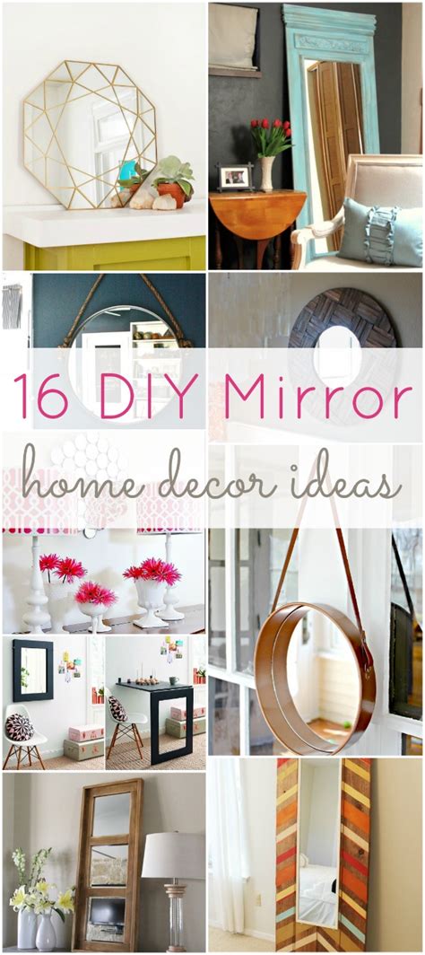 Find the perfect wall mirror for you in our unique selection of decorative mirrors and framed mirrors. 16 DIY Mirror Home Decor Ideas - HAWTHORNE AND MAIN