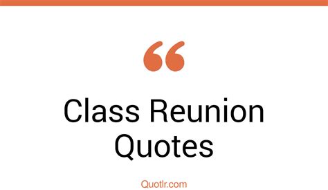 10 Cheerful Class Reunion Quotes That Will Unlock Your True Potential