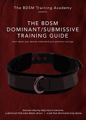 The Bdsm Training Academy Presents The Dominant Submissive Training