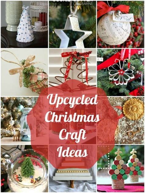 Christmas Craft Ideas From Upcycled Items Home And Garden