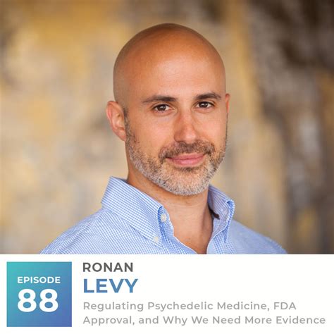 Regulating Psychedelic Medicine And Fda Approval Ronan Levy